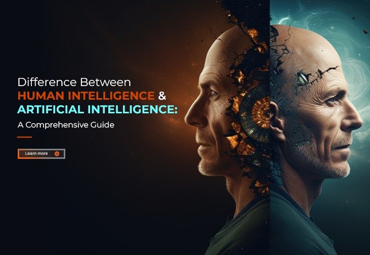 Difference Between Human Intelligence and Artificial Intelligence: A Comprehensive Guide
