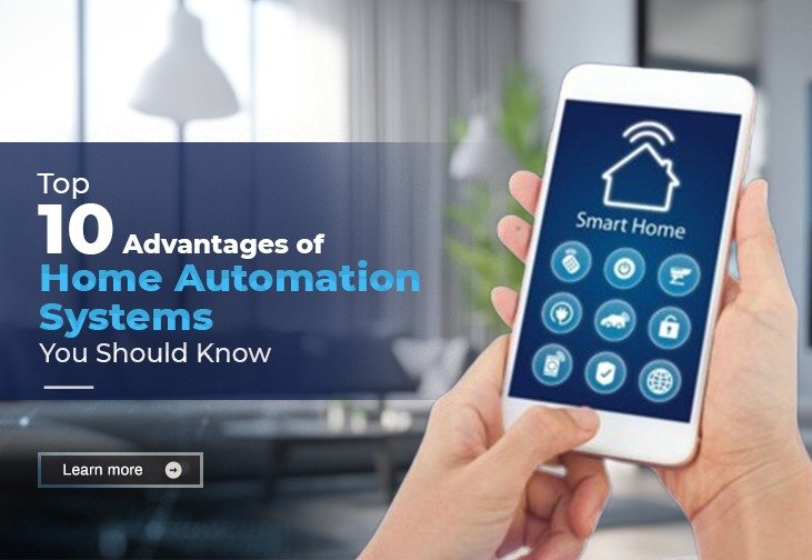 Top 10 Advantages of Home Automation Systems You Should Know