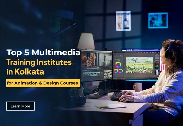 Top 5 Multimedia Training Institutes in Kolkata for Animation