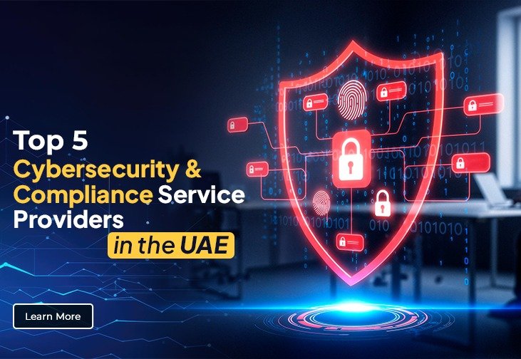 Top 5 Cybersecurity & Compliance Service Providers in the UAE