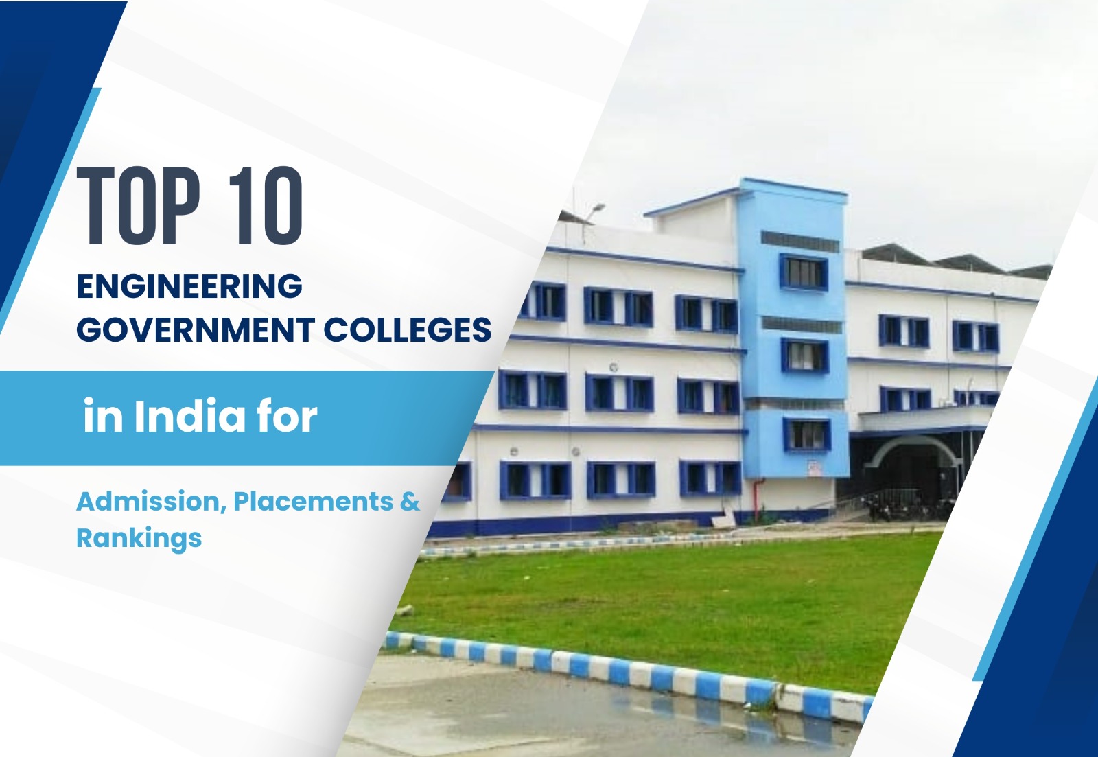 Top 10 Engineering Government Colleges in India for Admission, Placements & Rankings